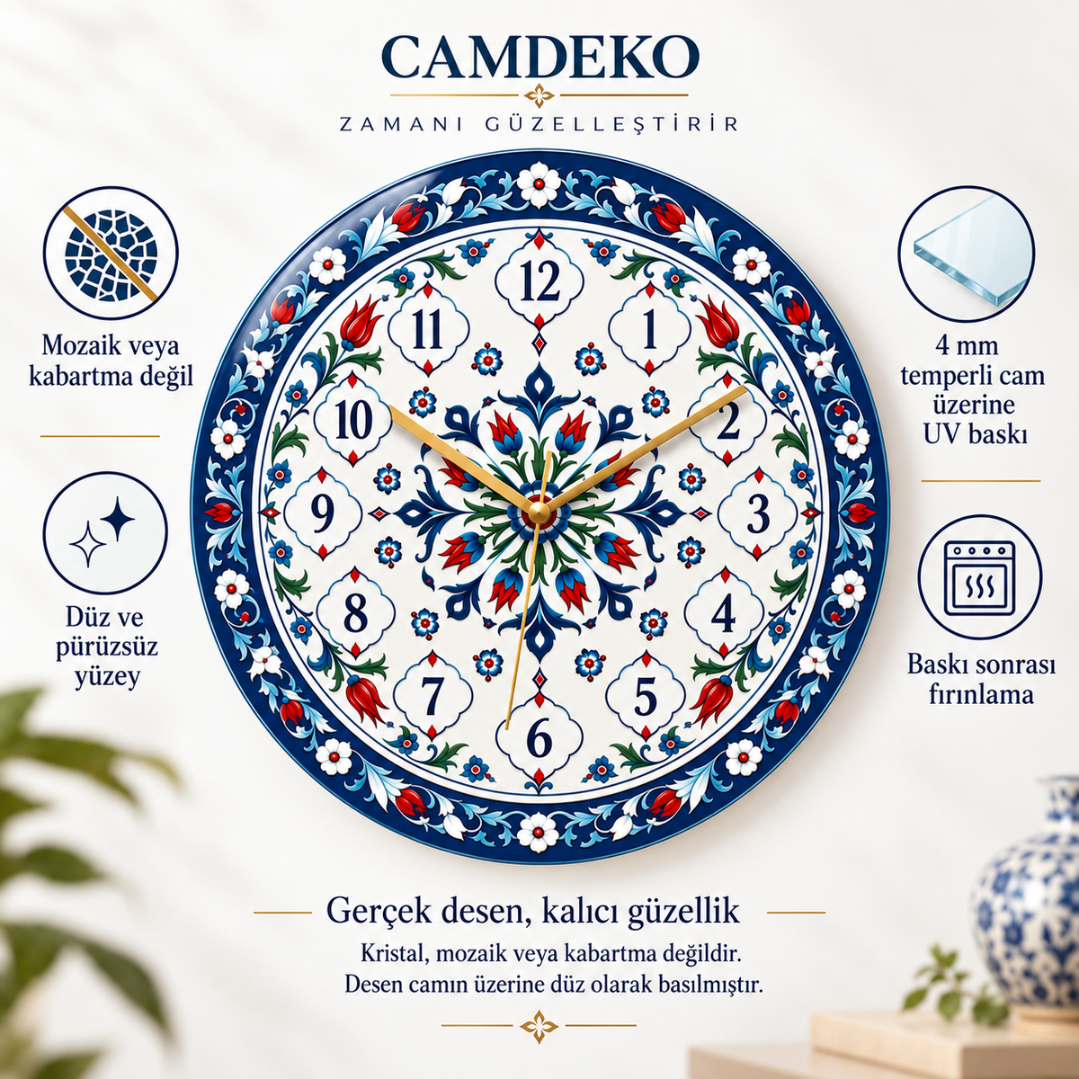 İznik desenli görünümün düz cam UV baskı olduğu; mozaik veya kabartma olmadığı ve baskı sonrası fırınlandığı teknik açıklama