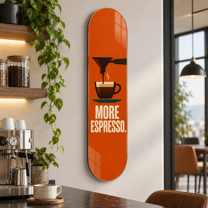 More Espresso Skate Board cam tablo - farklı premium mekan