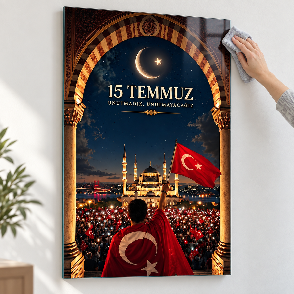 15 Temmuz Unutmadık Unutmayacağız dikey cam tablo, mikrofiber bezle kolay temizlik